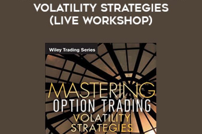 Mastering Option Trading Volatility Strategies (Live Workshop) by Sheldon Natenberg onnline courses