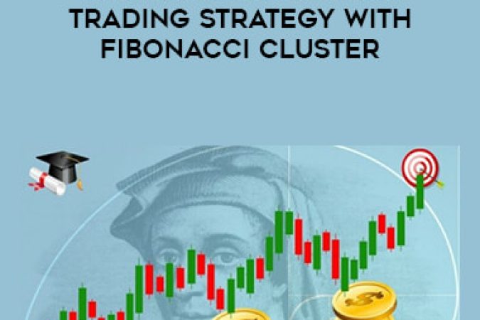 Fibonacci A-Z+ Forex Trading Strategy with Fibonacci Cluster by Marko Cvjeticanin onnline courses