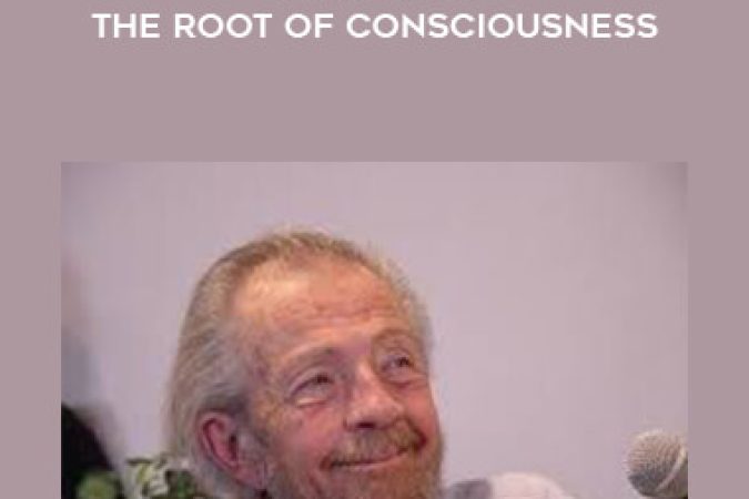 David R. Hawkins - Realizing the Root of Consciousness onnline courses