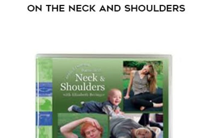 Elizabeth Beringer - Embodied Learning: Focus on the Neck and Shoulders onnline courses