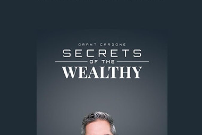 Grant Cardone - Secrets of the Wealthy onnline courses