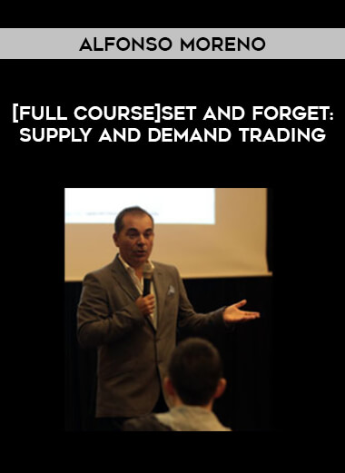 [Full course]Set and Forget : Supply and Demand Trading by Alfonso Moreno onnline courses