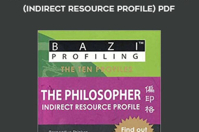 BaZi Profiling Series - The Philosopher (Indirect Resource Profile) PDF onnline courses