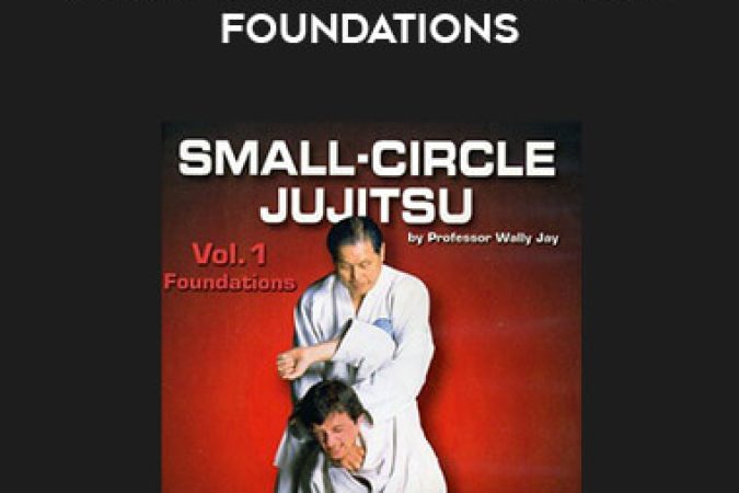 Small-Circle Jujitsu Vol 1 Foundations by Wally Jay onnline courses