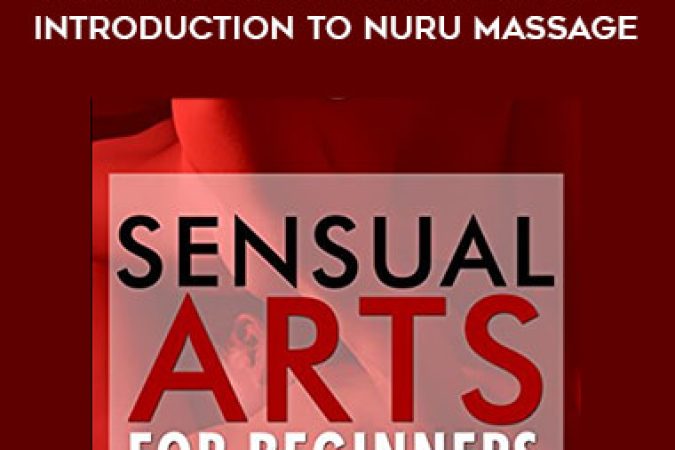 Sensual Arts for Beginners - Introduction to Nuru Massage onnline courses