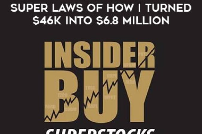 Insider Buy Superstocks: The Super Laws of How I Turned $46K into $6.8 Million Jesse C. Stine onnline courses