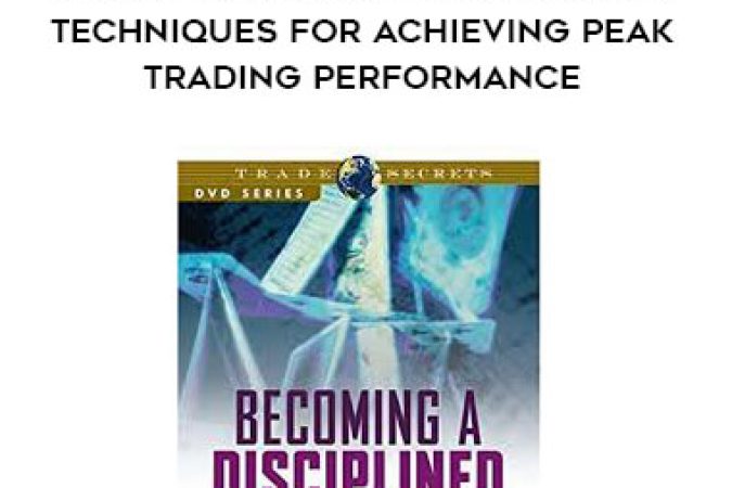 Ari Kiev - Becoming a Disciplined Trader: Techniques for Achieving Peak Trading Performance onnline courses