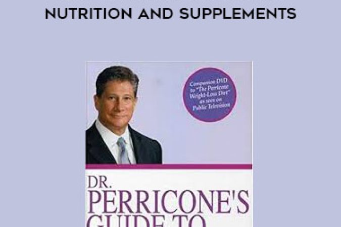 Nicholas Perricone - Dr. Perricone's Guide to Nutrition and Supplements onnline courses