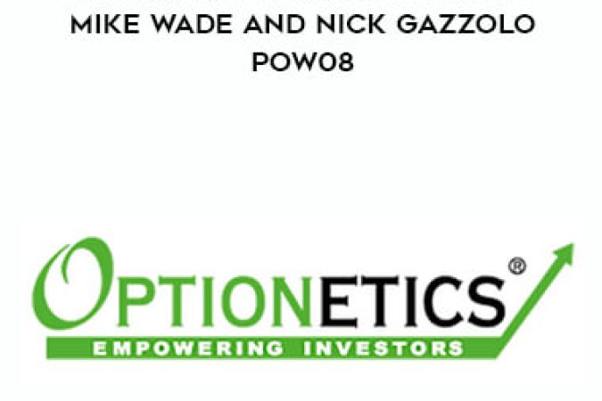 Optionetics - PowerTools Trading Class - Mike Wade and Nick Gazzolo - POW08 onnline courses