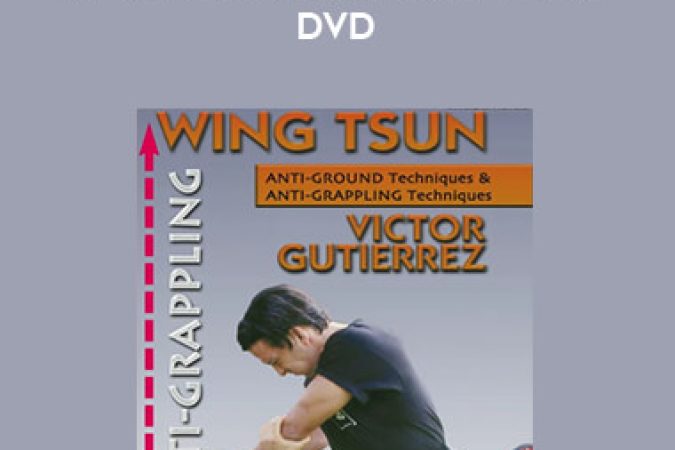 WING TSUN ANTI-GRAPPLING DVD WITH VICTOR GUTIERREZ onnline courses