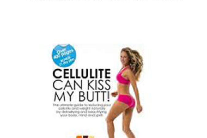 Emily Chesher - Cellulite can kiss my butt! onnline courses