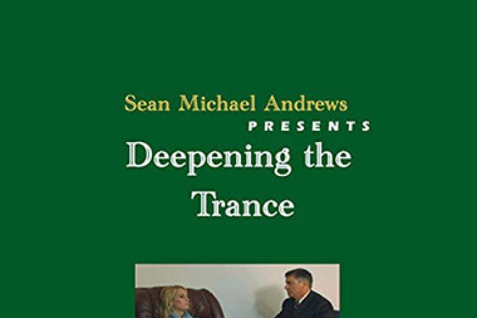 Sean Michael Andrews - Deepening the Trance onnline courses