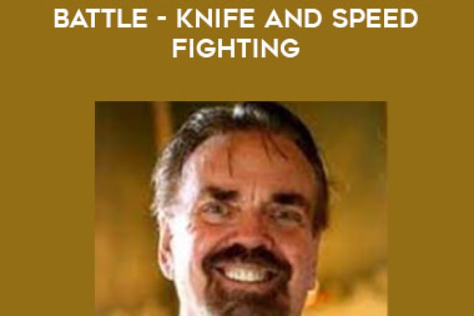 John La Tourrette - Stealing his Spirit Before Battle - Knife and Speed Fighting onnline courses