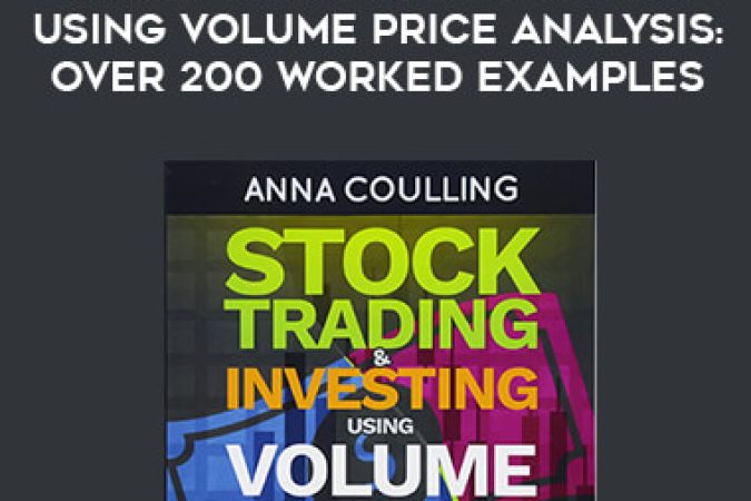 Anna Coulling : Stock Trading & Investing Using Volume Price Analysis : Over 200 worked examples onnline courses