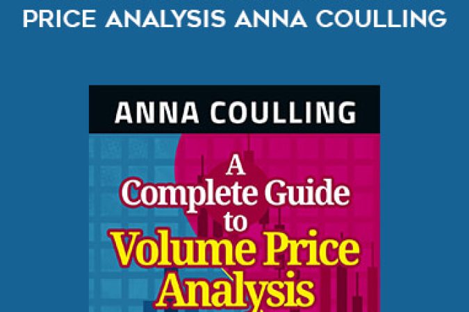 A Complete Guide To Volume Price Analysis Anna Coulling onnline courses