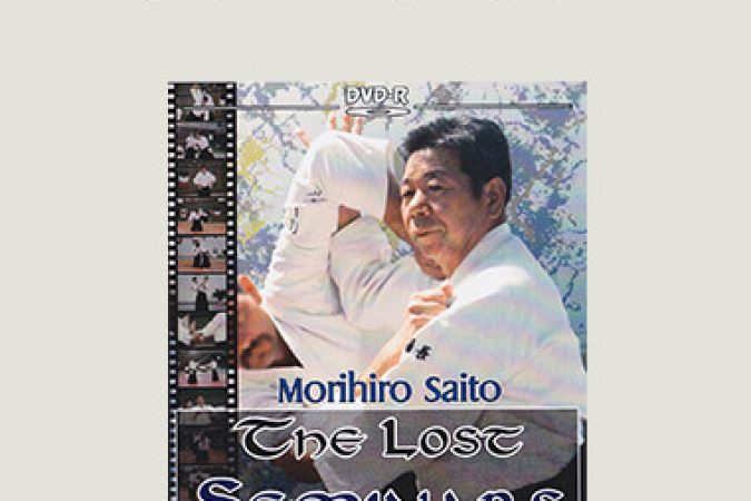 Morihiro Saito - Lost Seminars DVD 1 onnline courses