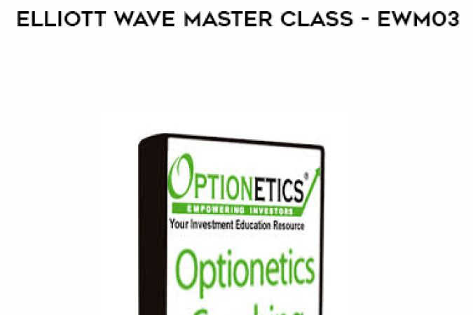 Rob Roy & Ron Chandler - Optionetics - Elliott Wave Master Class - EWM03 onnline courses