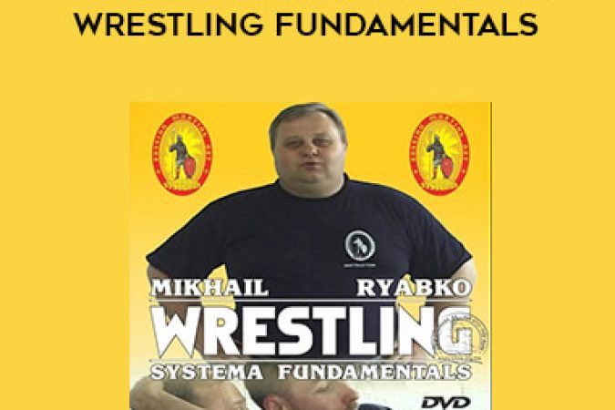 Mikhail Ryabko - Russian Martial Art Systema - Wrestling Fundamentals onnline courses