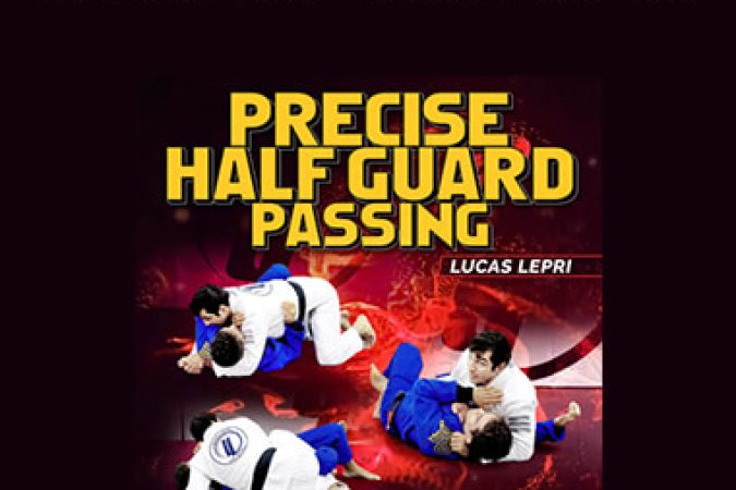 Lucas Lepri - Precise Half Guard Passing onnline courses