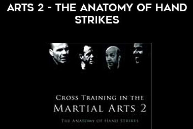 Cross Training in the Martial Arts 2 - The anatomy of hand strikes onnline courses