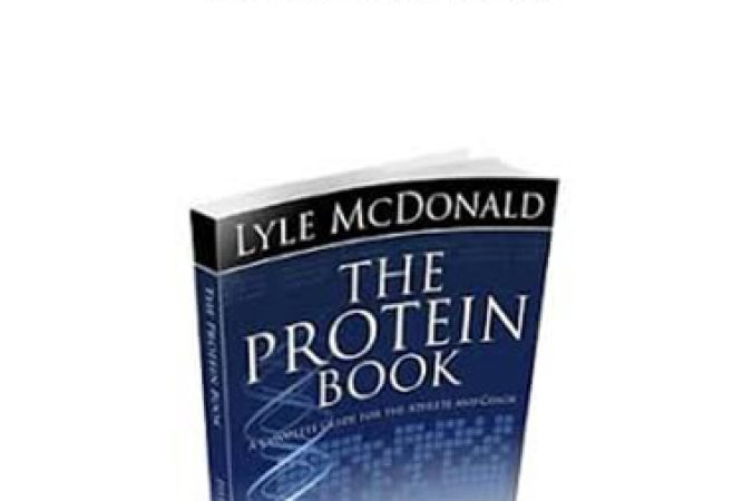 Lyle Mcdonald - The Protein book onnline courses