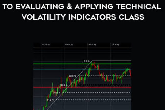 Trade - How Do You See Risk A Guide to Evaluating & Applying Technical Volatility Indicators class onnline courses