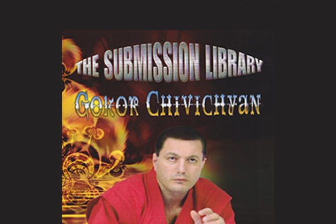 Gokor Chivichyan - The Submission Library Vol.1-6 onnline courses