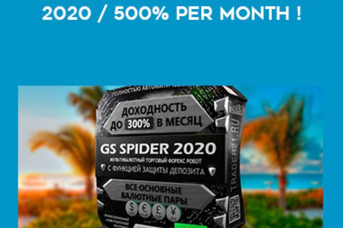 New Fx Robot 2020 GS Spider 2020 / 500% Per Month ! onnline courses