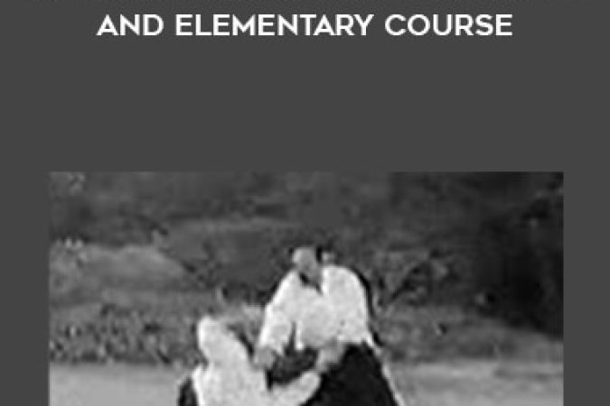 Kisshomary Ueshiba and Koichi Tohei - Fundamental Concept Principle and Elementary Course onnline courses