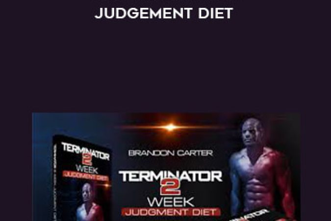 Brandon Carter - Terminator 2 Diet - Judgement Diet onnline courses