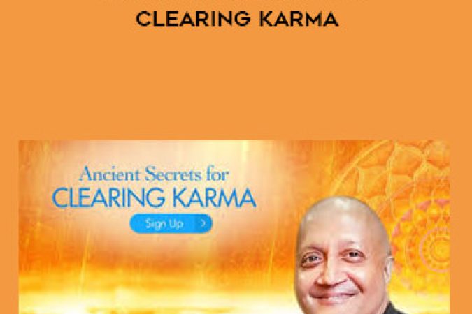 Raja Choudhury - Ancient Secrets for Clearing Karma onnline courses