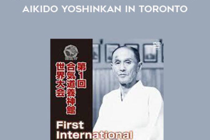 First International Exposition of Aikido Yoshinkan in Toronto onnline courses