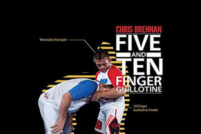 Chris Brennan - 5 & 10 Finger Guillotines DVD onnline courses