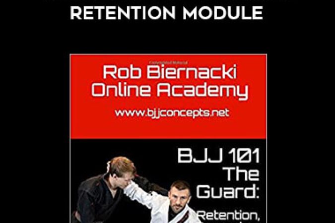 Rob Biernacki - Bjj Concepts 101 Guard Retention Module onnline courses