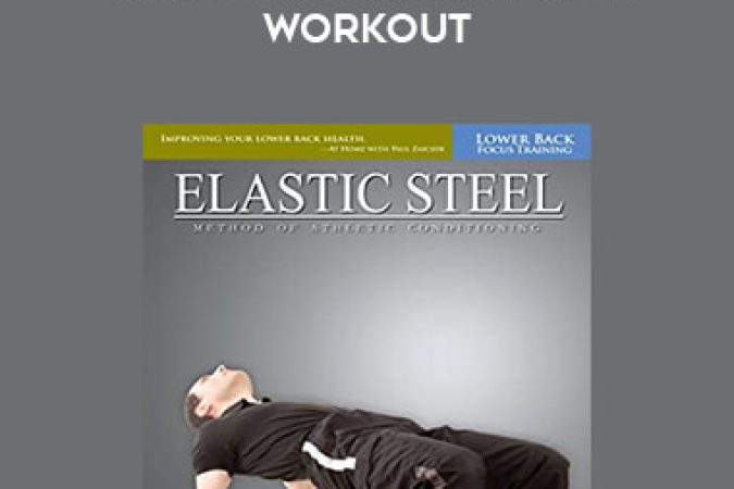 Paul Zaichik - Elastic Steel Complete Workout onnline courses