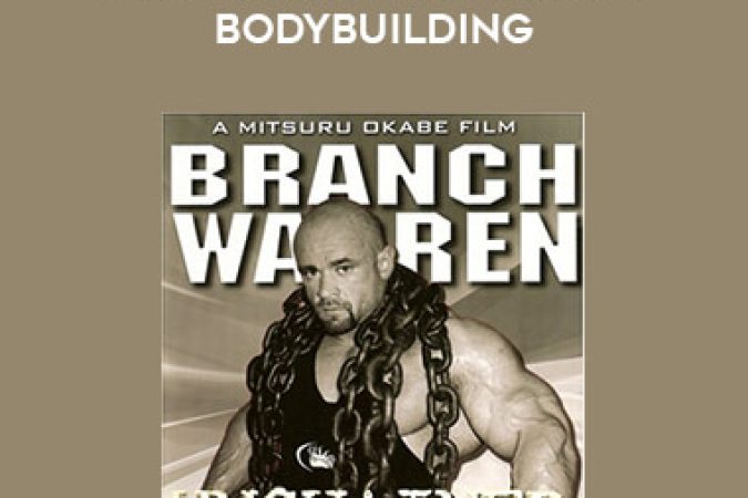 Branch Warren - Unchained Raw Reality Bodybuilding onnline courses