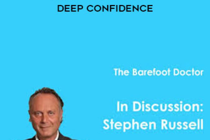 Stephen Russell - Barefoot Doctor’s Deep Confidence onnline courses