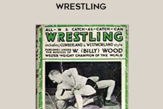 All in and Catch-as-Catch-Can Wrestling by E.J Harrison & Billy Wood onnline courses