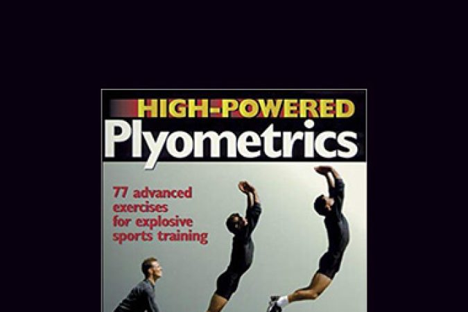 High Powered Plyometrlcs - Jim Raddiffe onnline courses