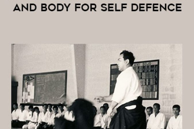 Aikido: Coordination of Mind and Body for Self Defence By Koichi Tohei onnline courses