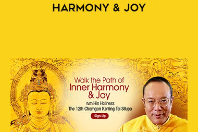 H.H. Chamgon Kenting Tai Situpa - Walk the Path of Inner Harmony & Joy onnline courses