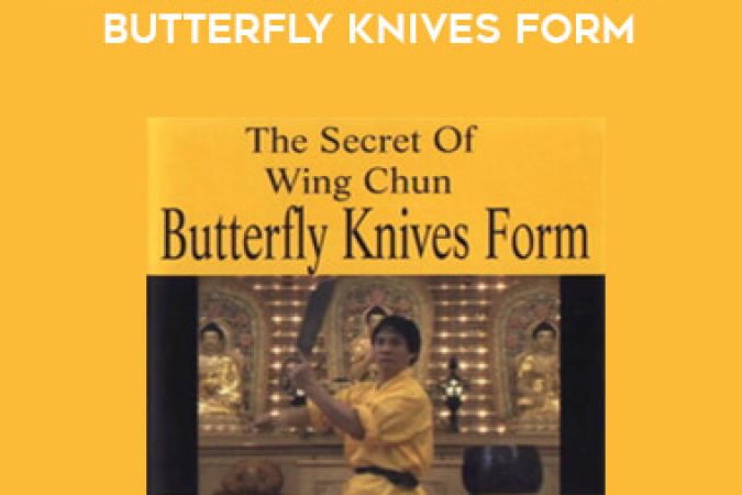 Austin Goh - The Secrets of Wing Chun - Butterfly Knives Form onnline courses