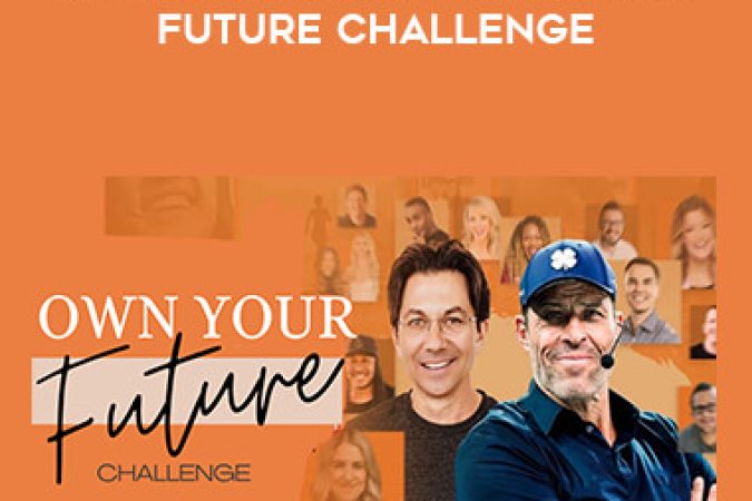 (Video course) Tony Robbins & Dean Graziosi – Own Your Future Challenge onnline courses