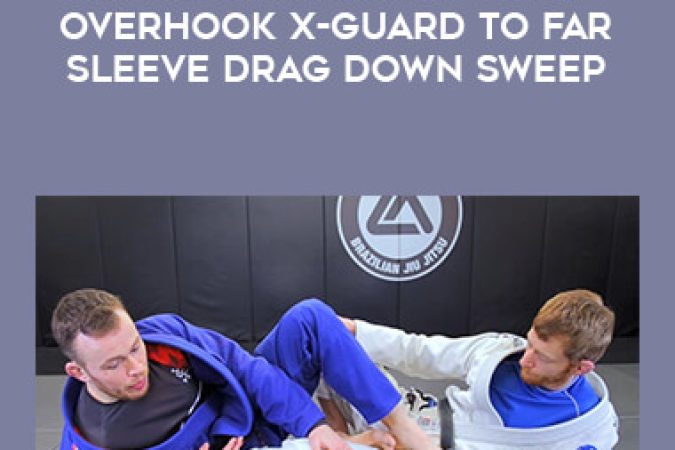 Footlock Mastery vol.3 - Overhook X-Guard to Far Sleeve Drag Down Sweep onnline courses