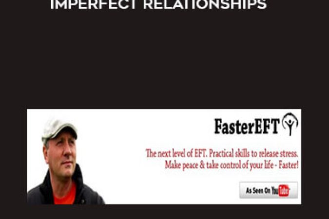 Faster EFT Robert Smith - Perfect Love: Imperfect Relationships onnline courses