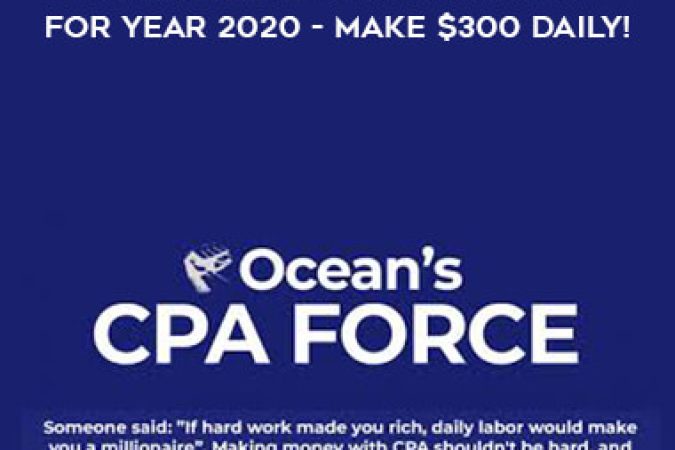 Ocean’s CPA FORCE - New Powerful CPA Method for Year 2020 - Make $300 Daily! onnline courses