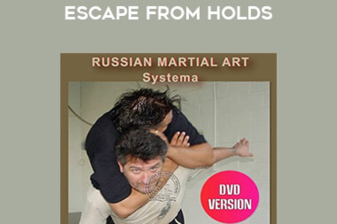 Russian Martial Art Systema - Escape From Holds onnline courses