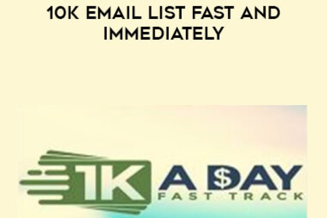 1KA Day Fast Track Build 10k Email List FAST and Immediately onnline courses