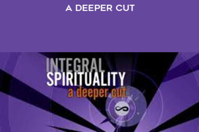 Ken Wilber - Integral Spirituality: A Deeper Cut onnline courses