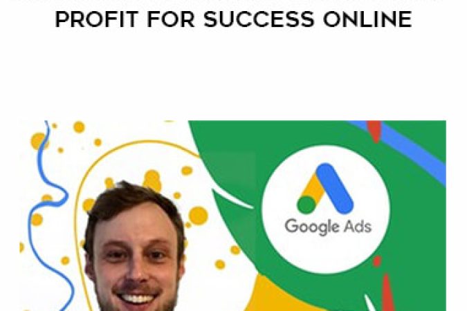 2021 Elite Course In Google Ads - Profit for Success Online by Lucas Wilde onnline courses